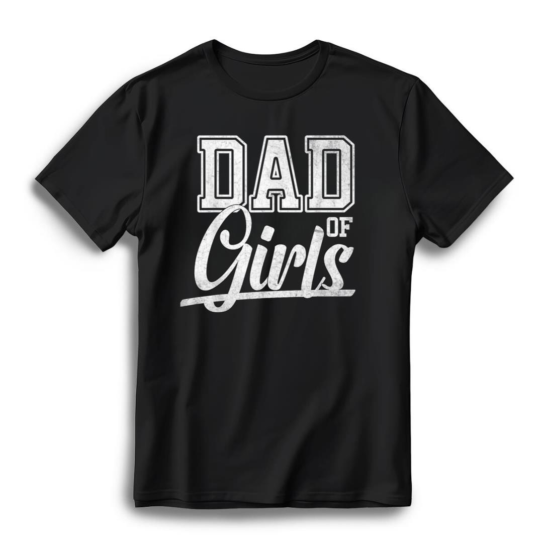 Dad Of Girls Proud Father of Girls Daughter Father's Day