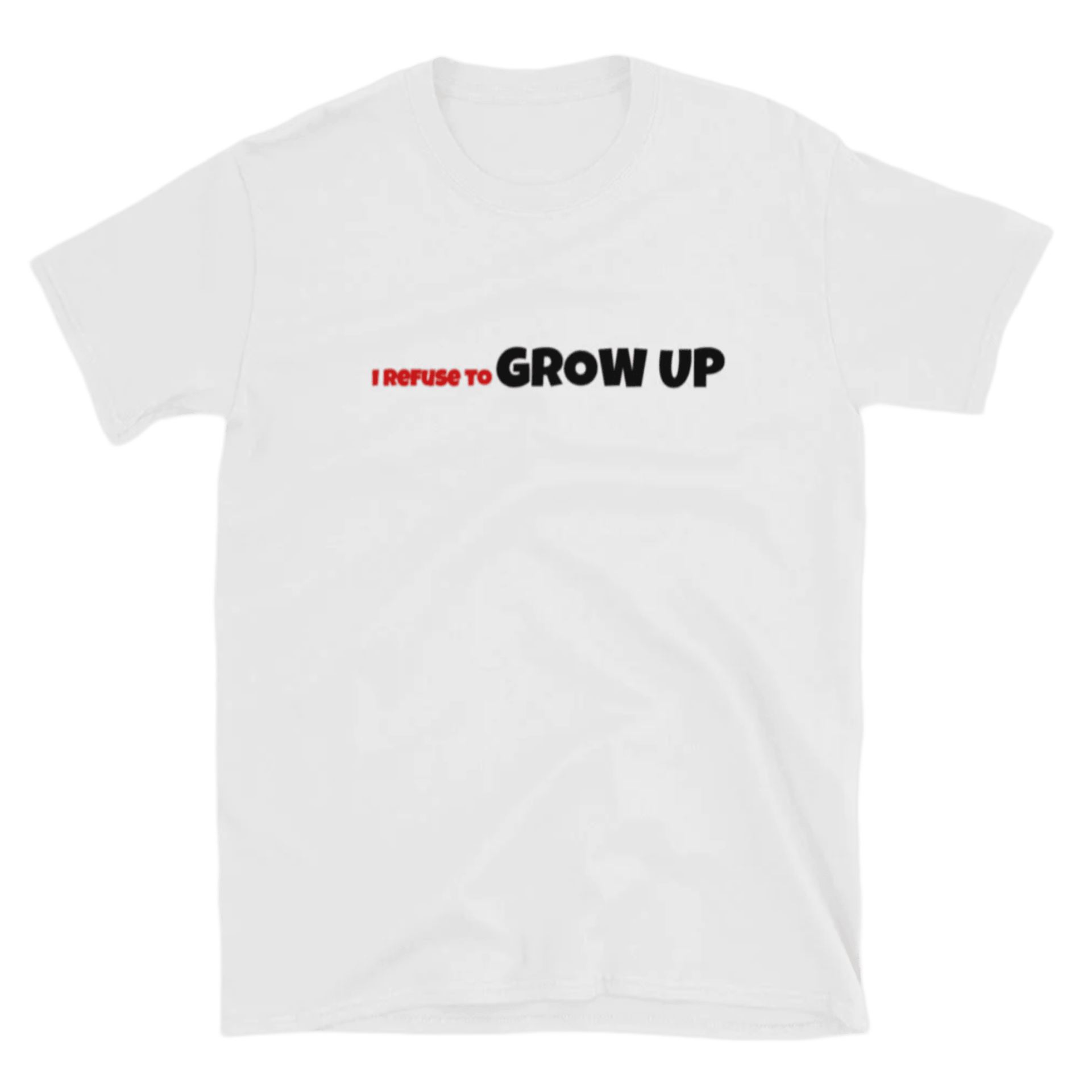 Daydrian Harding Merch I Refuse To Grow Up White T-Shirt Best Gifts For Him Gifts For BFF