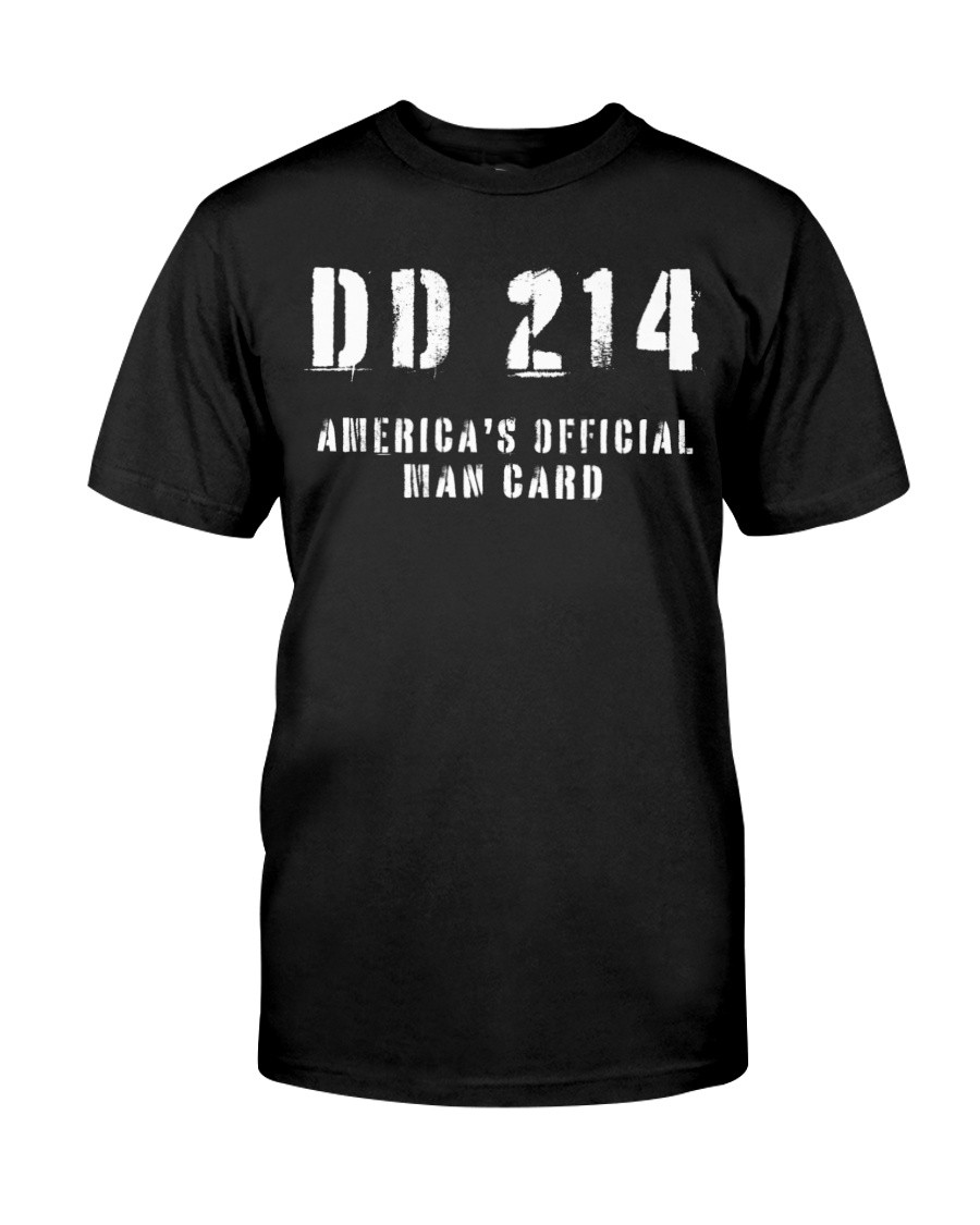DD 214 America's Official Man Card T-Shirt Patriotic Apparel Fathers Day Presents