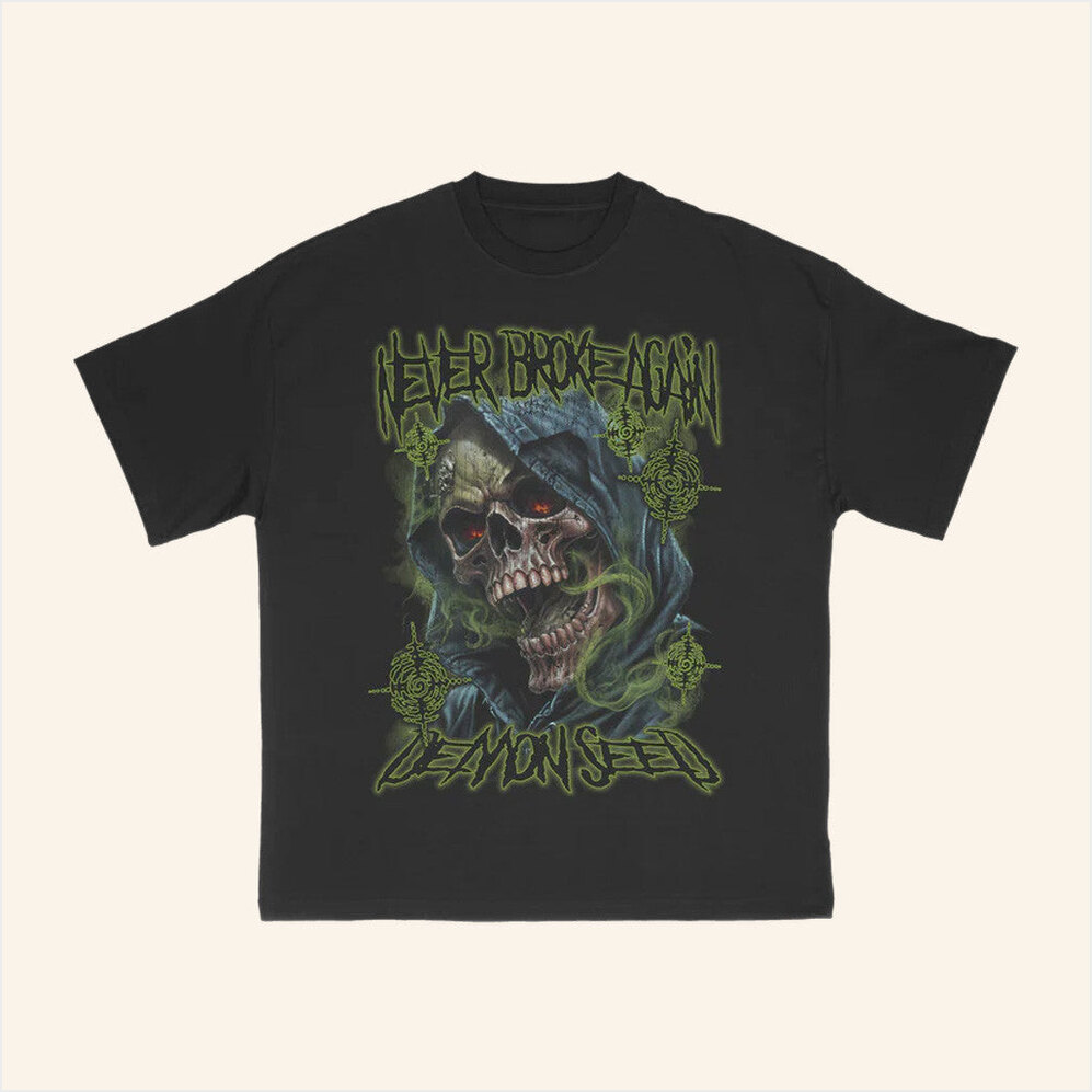 Demon Seed T-Shirt Never Broke Again Merch Best Birthday Gifts For Dad Gifts For BFF