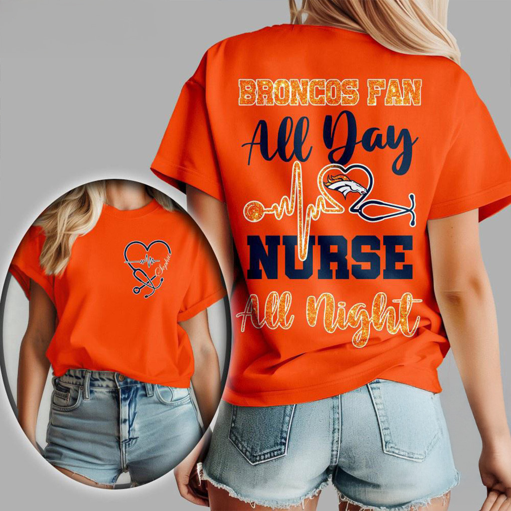 Denver Broncos NFL All Day Nurse All Night Shirt Denver Broncos Merch Gifts For Wife