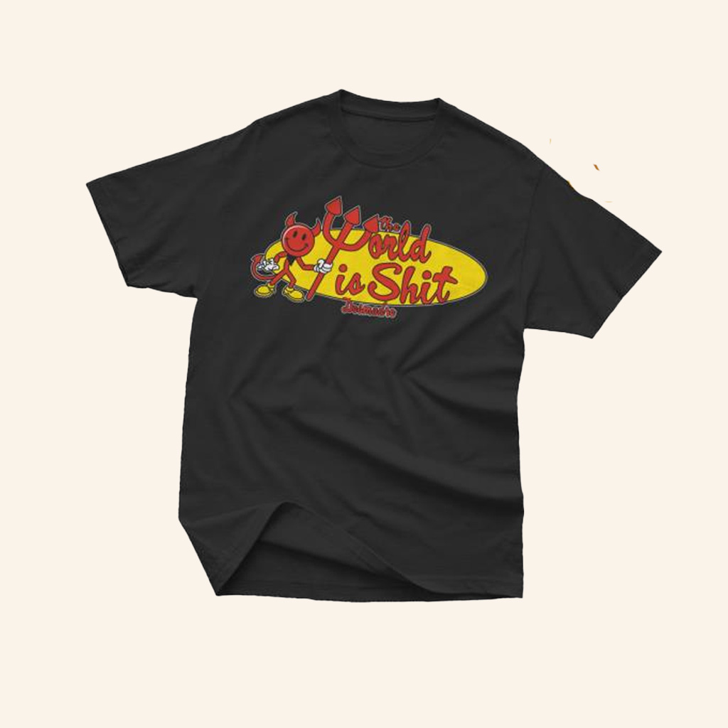 Desmadre World Merch World Is Sht T-Shirt Gift Ideas For Him