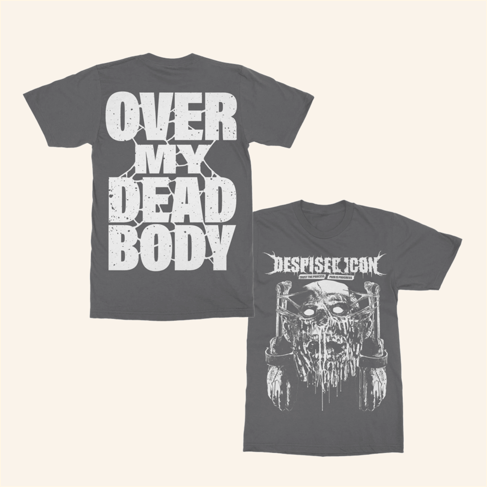 Despised Icon Over My Dead Body T-Shirt Indie Merch Birthday Gifts For Friends