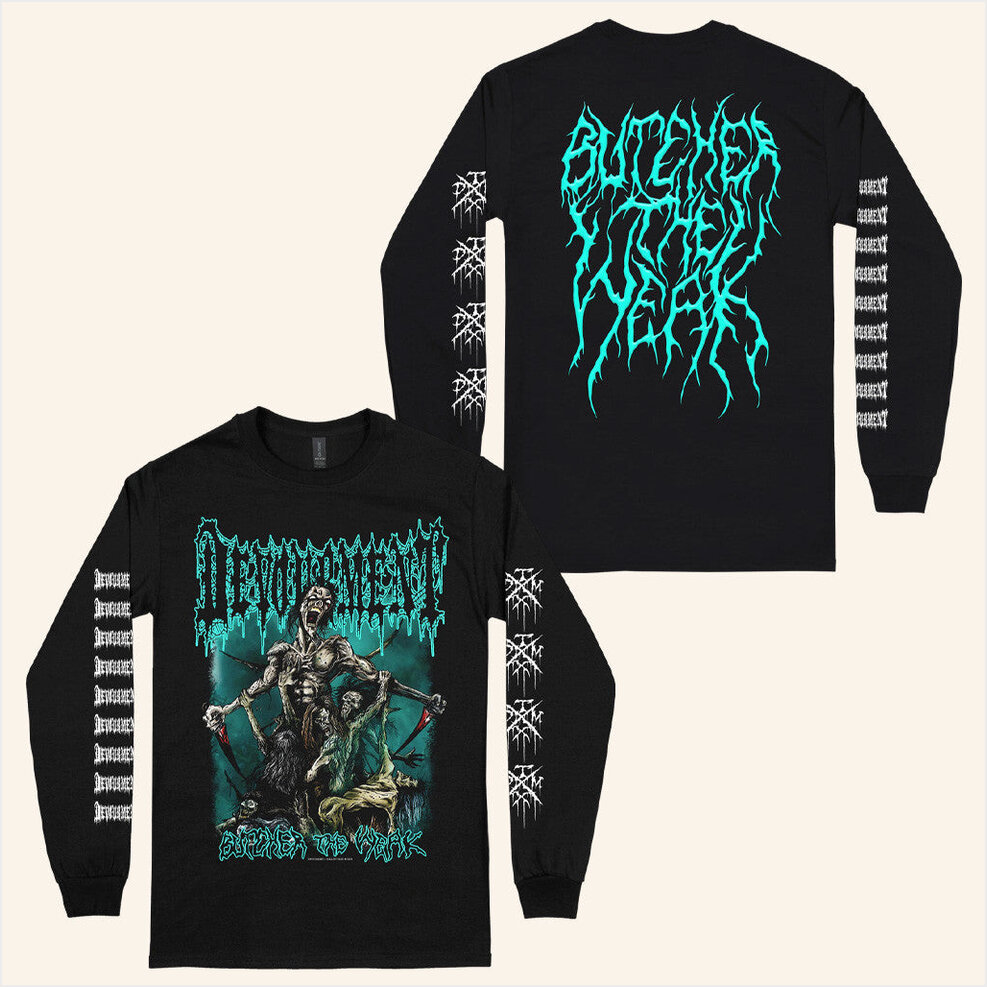 Devourment Butcher The Weak Long Sleeve Shirt Realityfade Merch Birthday Gifts For BFF