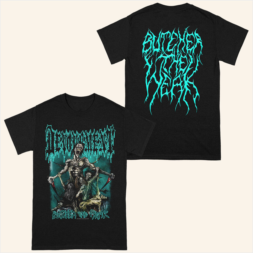 Devourment Butcher The Weak T-Shirt Realityfade Merch BFF Birthday Gifts Christmas Presents