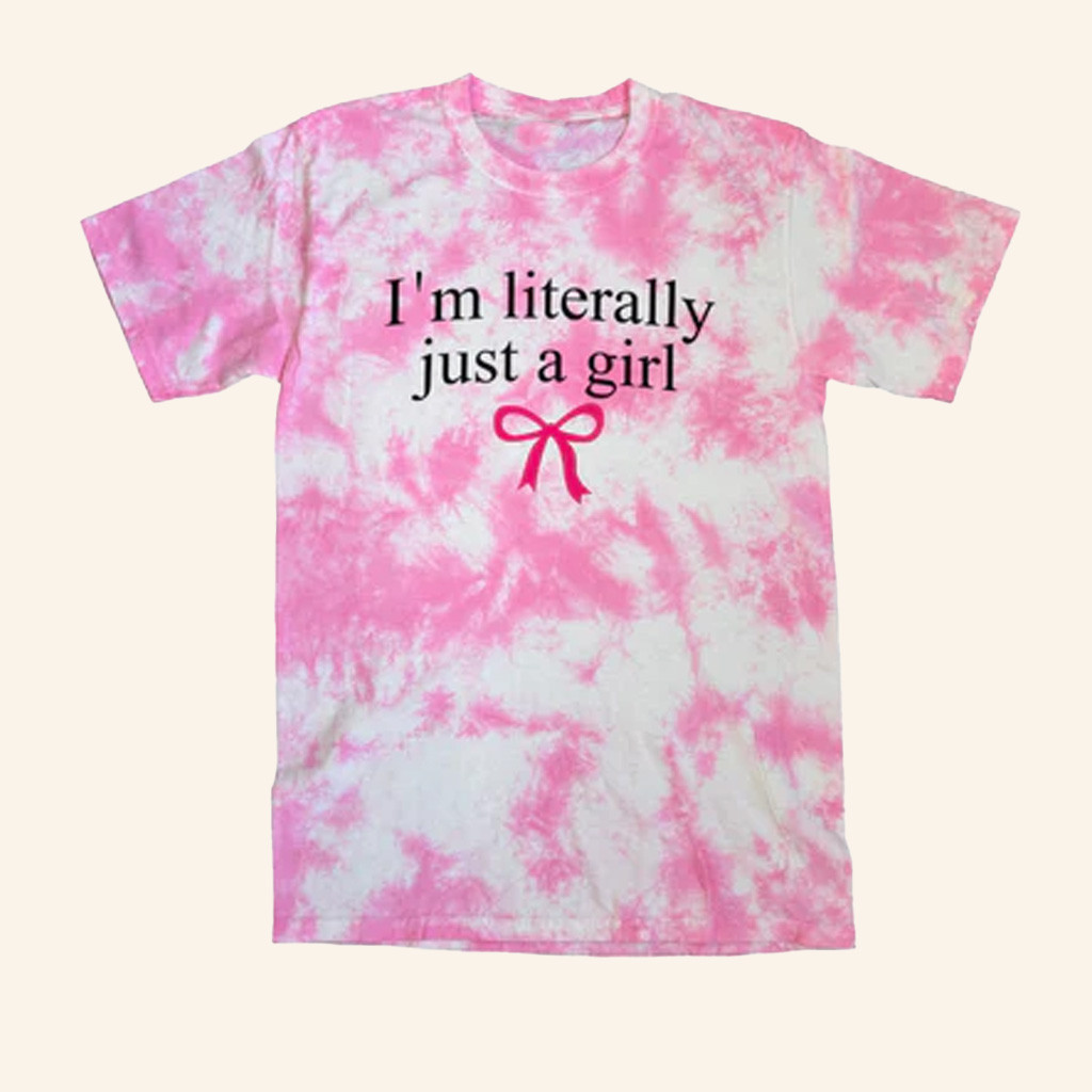 Dicey Dyes Merch Literally Just A Girl T-Shirt Gifts For Daughter