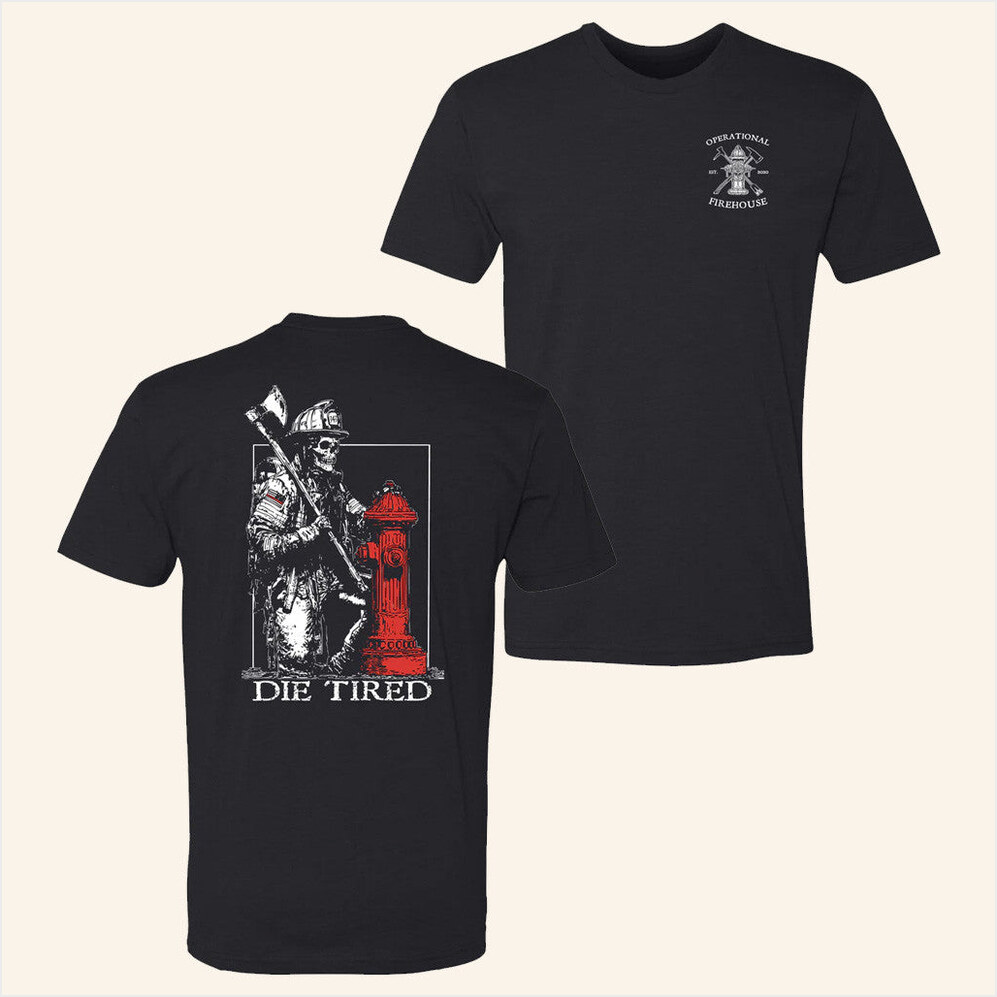 Die Tired T-Shirt Operational Industries Merch Birthday Gifts For Dad BFF Gifts Ideas