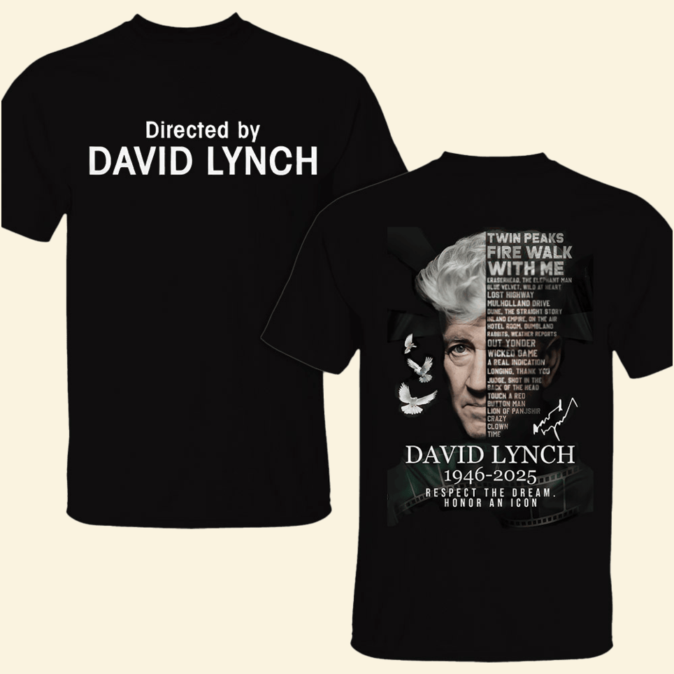 Directed By David Lynch Shirt Twin Peaks Fire Walk With Me 1946-2025 T-Shirt Fan Birthday Gifts