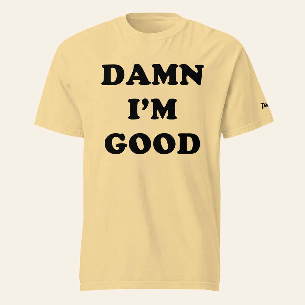Dirty Mo Media Merch Damn I'm Good T-Shirt Unique Gifts For Husband Birthday Gifts For Fans