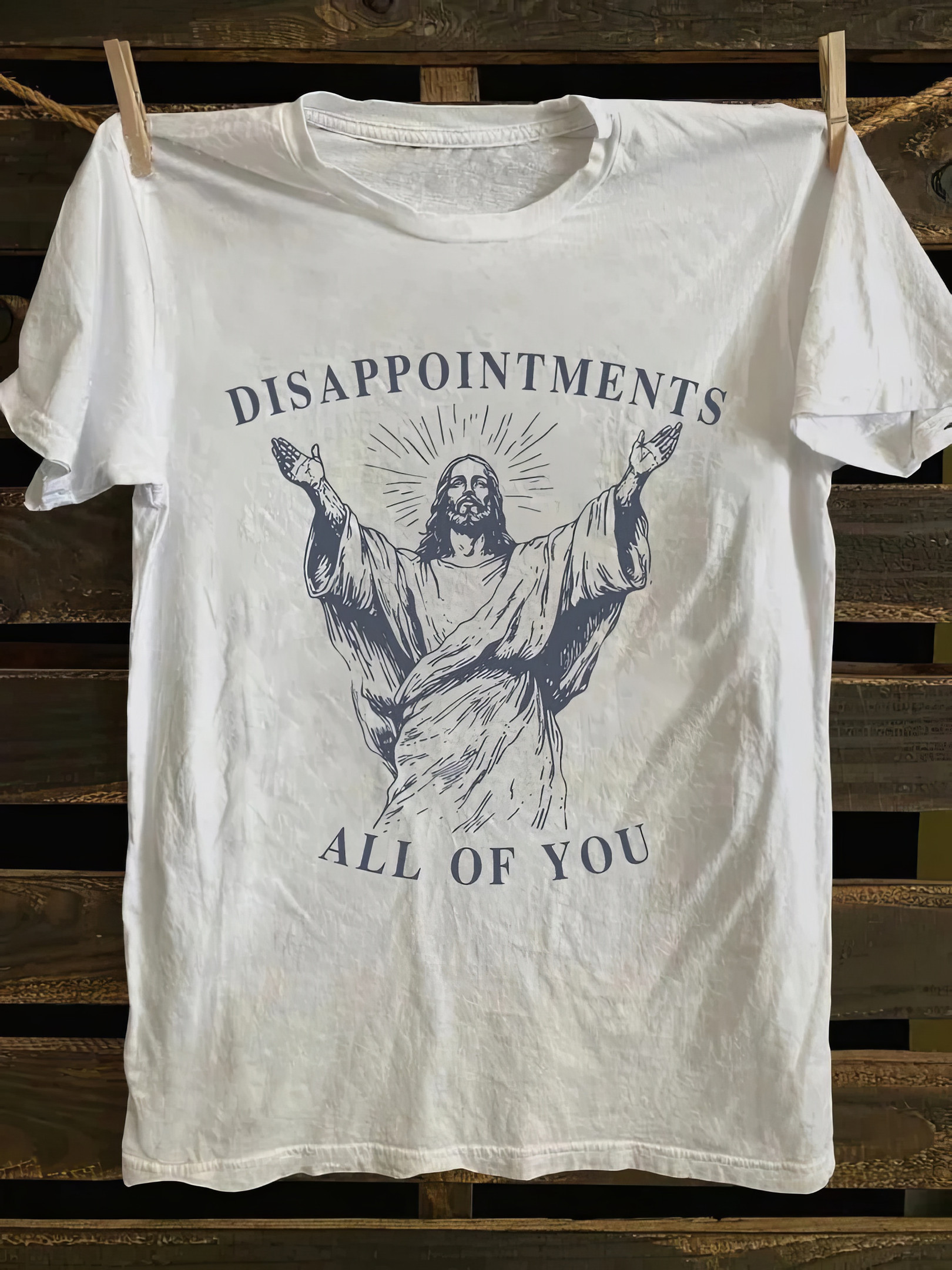 Disappointments All Of You Jesus T-shirt Christian Shirts For Women