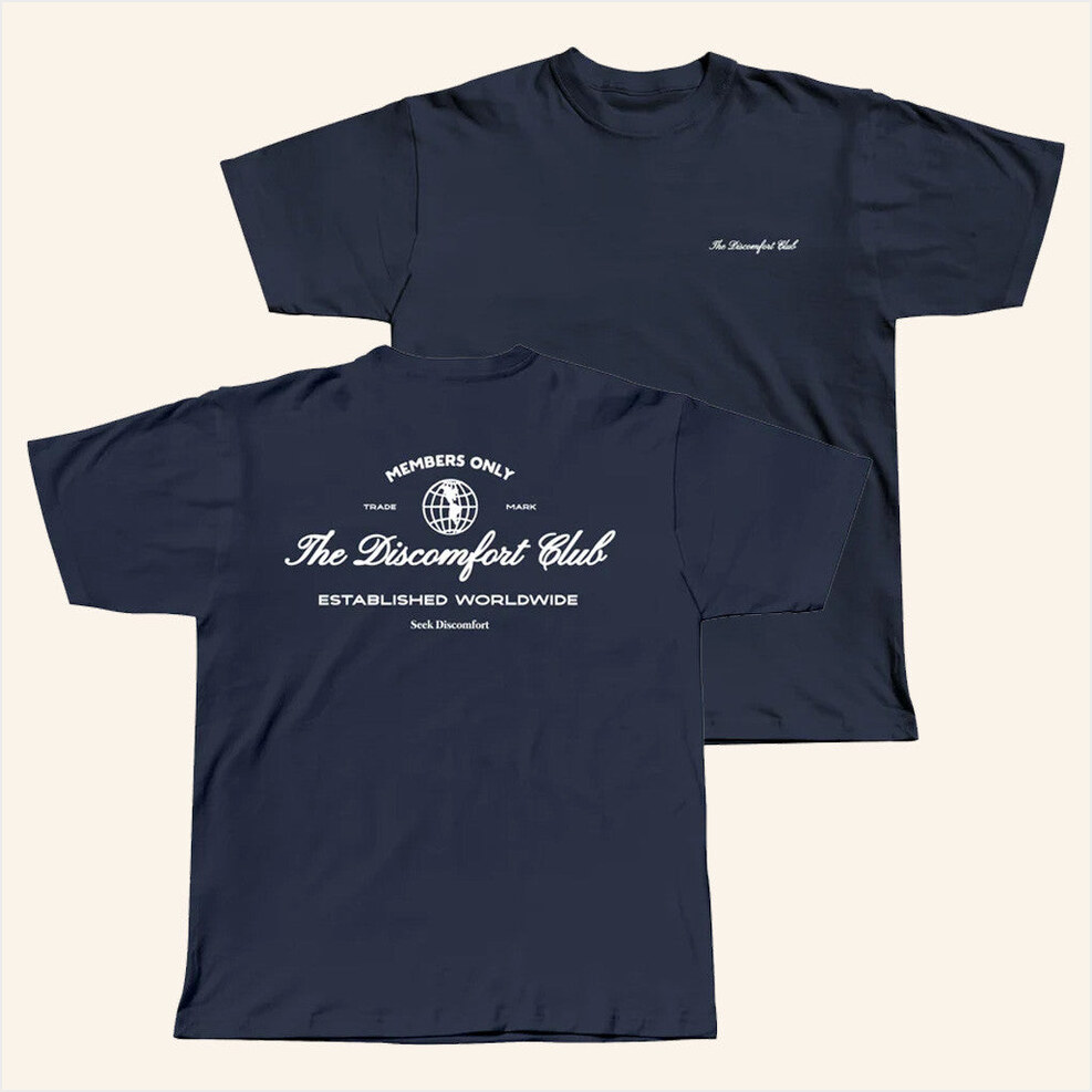 Discomfort Club T-Shirt Seek Discomfort Merch Best Birthday Gifts For Best Friend