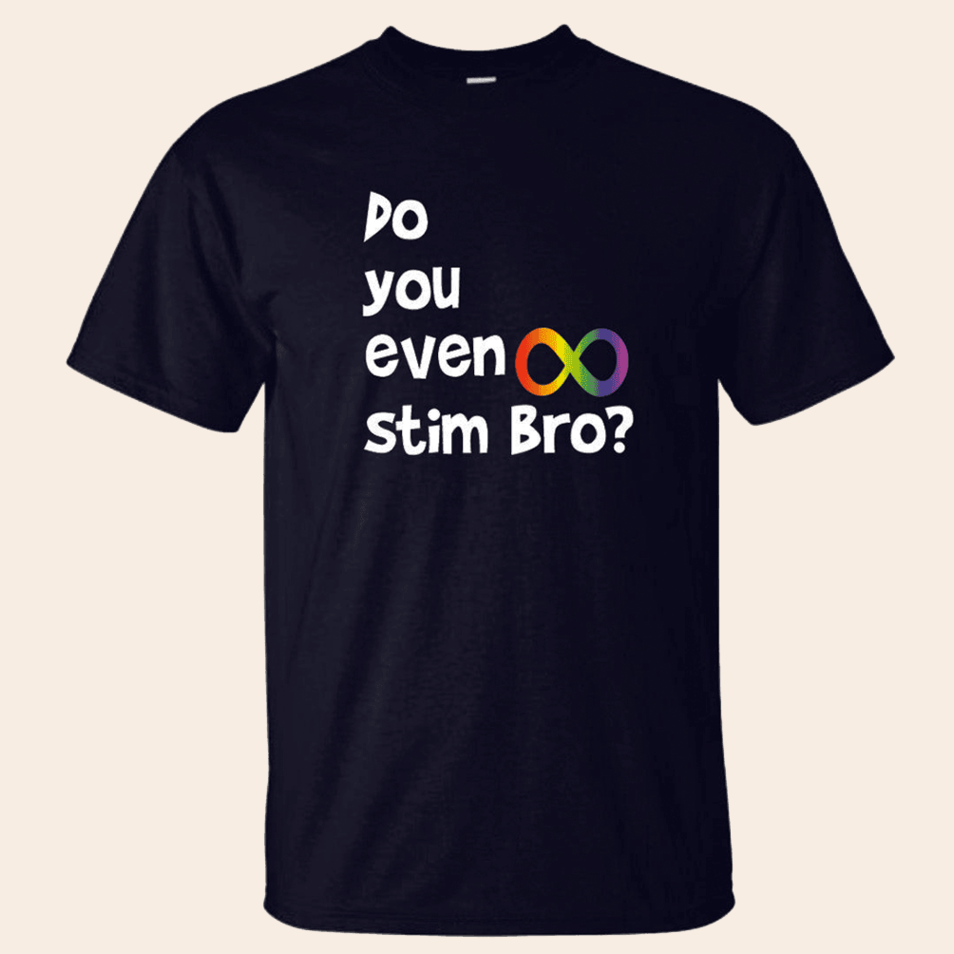 Do You Even Stim Bro T-Shirt Quinn Pratt Merch Gifts For Fans Father's Day Gifts For Dad