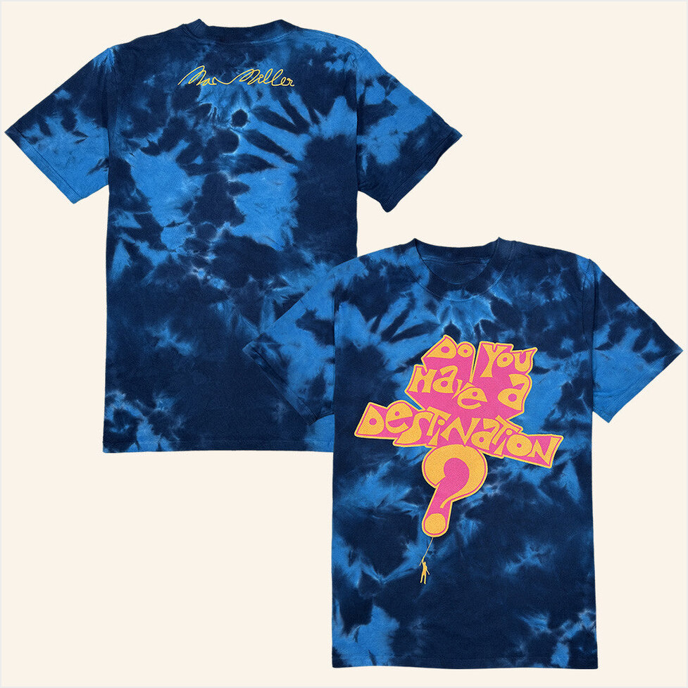 Do You Have A Destination T-Shirt Mac Miller Merch Best Gifts For Husband Gifts For Besties