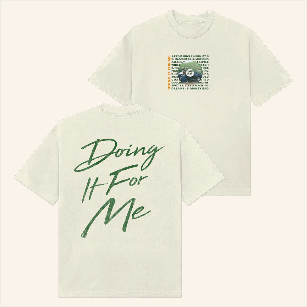 Doing It For Me T-Shirt Larry June's Merch Unique Birthday Gifts For Boyfriend Best Friend Gifts
