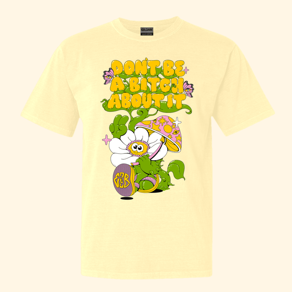 Don't Be A Btch About It T-Shirt Eazybaked Merch Music Fans Gifts Birthday Gifts For Dudes