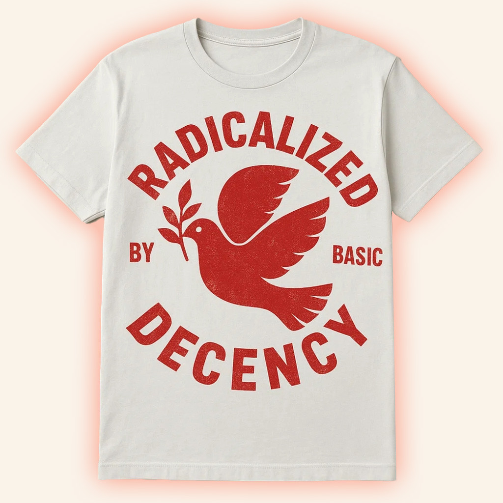 Dove Radicalized By Basic Decency Shirt Best Gift Ideas For Friend