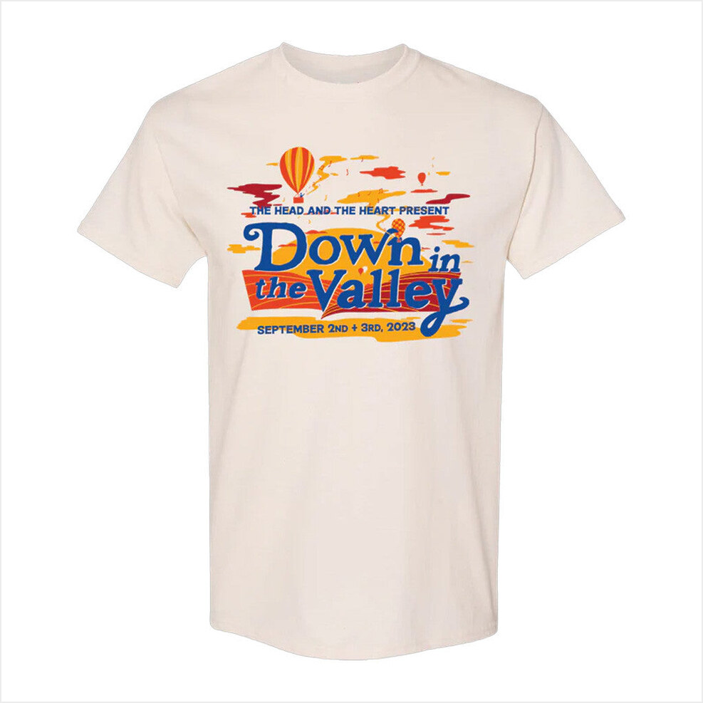 Down In The Valley Event T-Shirt Head And The Heart Merch Best Birthday Gifts For Music Lovers