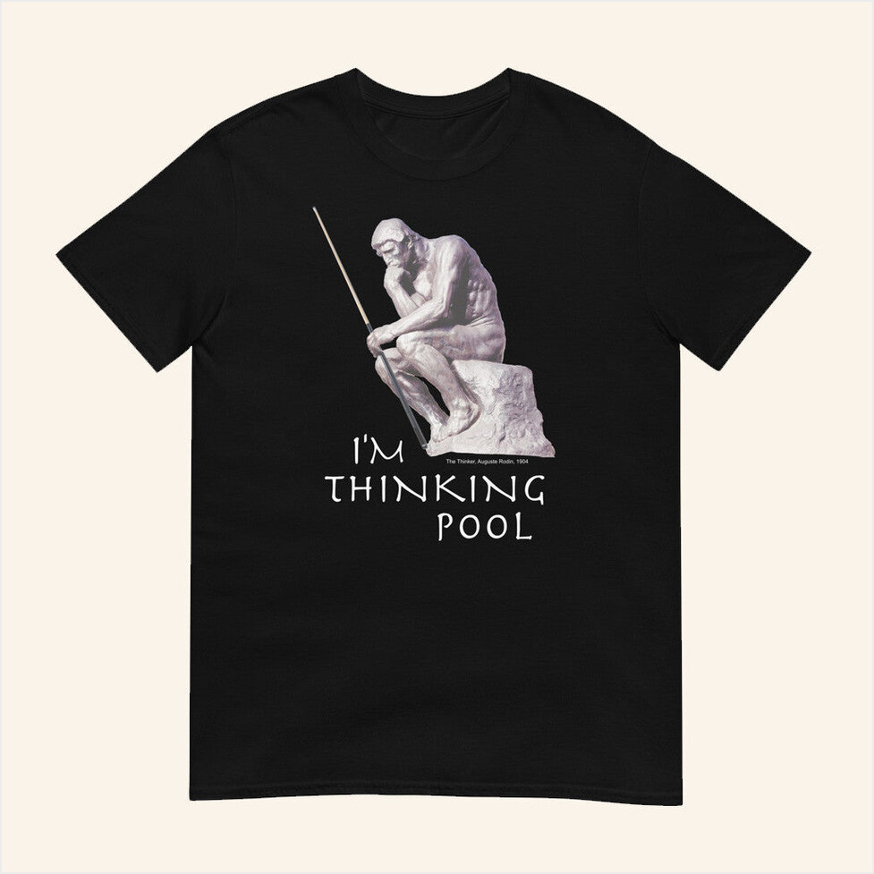 Drdavebilliards Shirts Merch Im Thinking Pool Color Ink T-Shirt Birthday Gifts For Dad