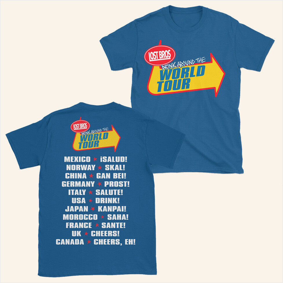 Drink Around The World Tour T-Shirt Lostbrostradingco Merch Present For Him Gifts For BFF