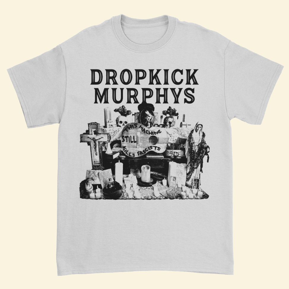 Dropkick Murphys This Machine Still Kills Fascists Cover T-Shirt Dropkick Murphys Merch