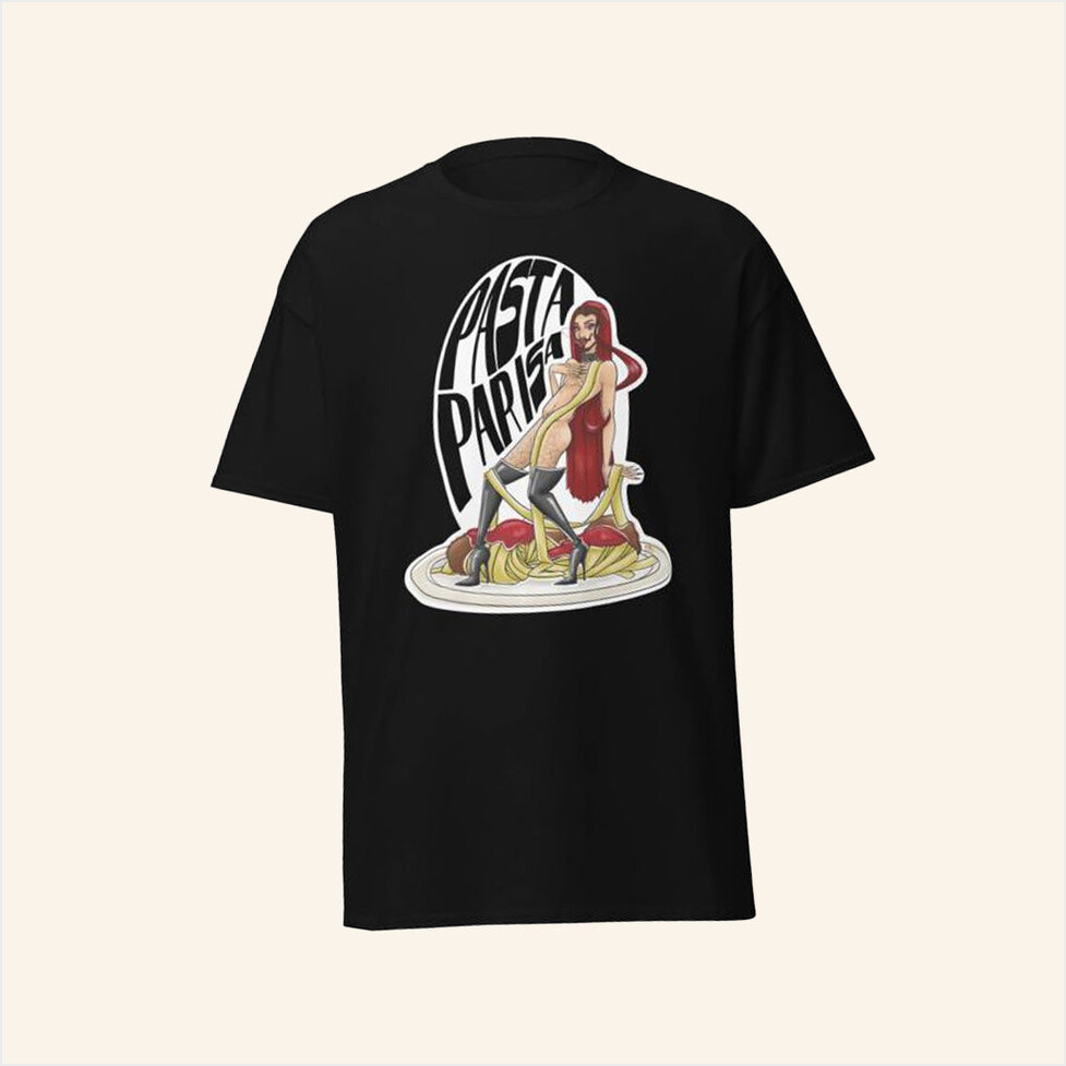 Eat My Pasta Shirt Drag Me Up Merch Gift Ideas For Dad Birthday Gifts For Friends