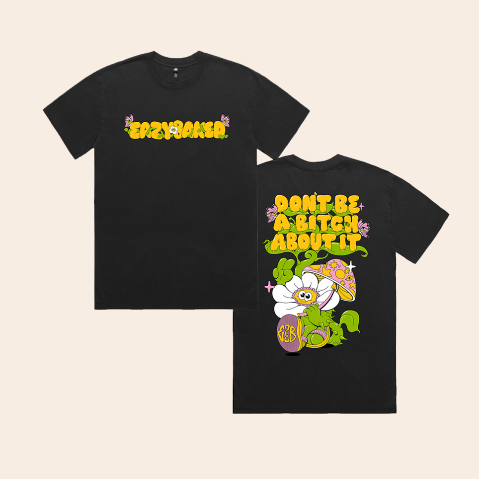 Eazybaked Don't Be A Btch About It T-Shirt Eazybaked Merch Music Birthday Gifts For Fans