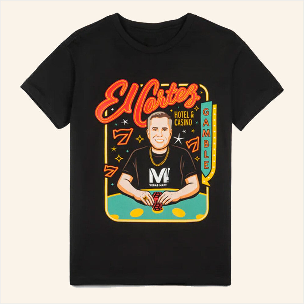 El Cortez Vegas Matt T-Shirt Vegas Matt Merch Best Birthday Gifts For Dad Best Friend Gifts