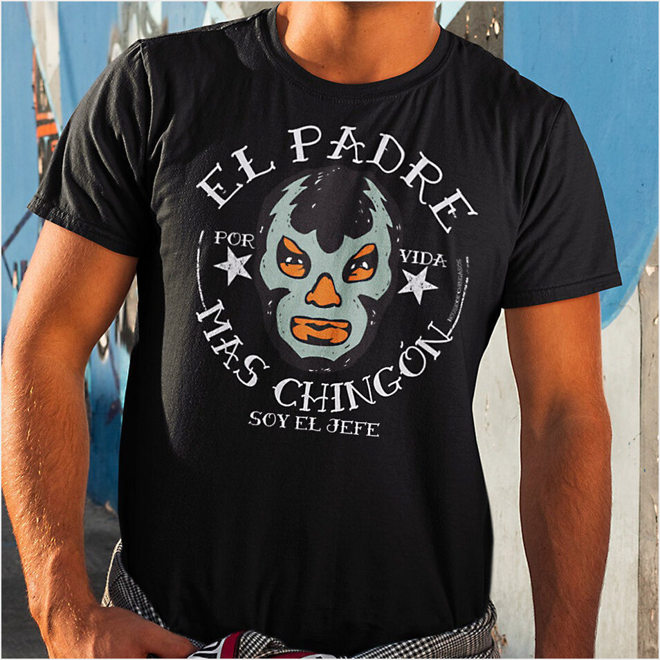 El Padre Mas Chingon Soy El Jefe T-Shirt Mexican Cinco De Mayo Shirt Halloween Birthday Gifts