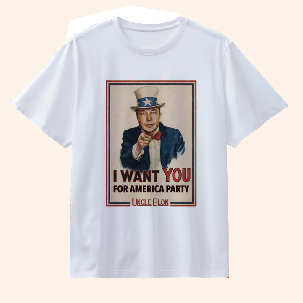 Elon Musk I Want You For America Party Uncle Elon T-Shirt Patriotic Gifts For Him