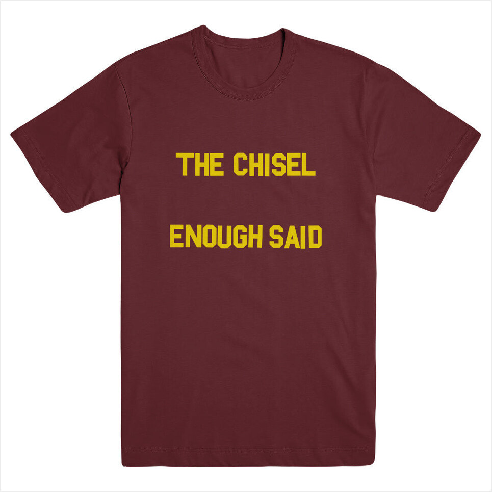 Enough Said Shirt The Chisel Merch The Chisel Shirt Father'S Day Birthday Gifts For Husband