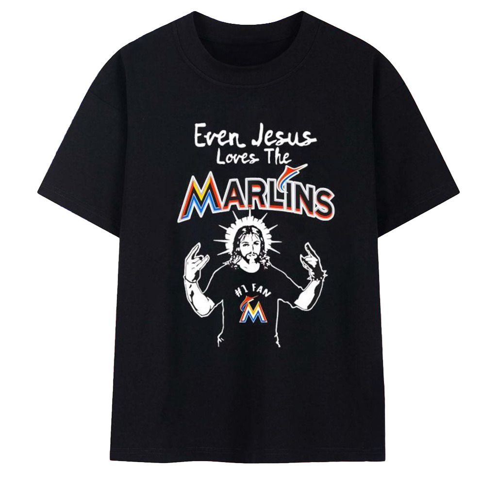 Even Jesus Loves The Miami Marlins T-Shirt Miami Marlins Merch Gifts For Baseball Fans
