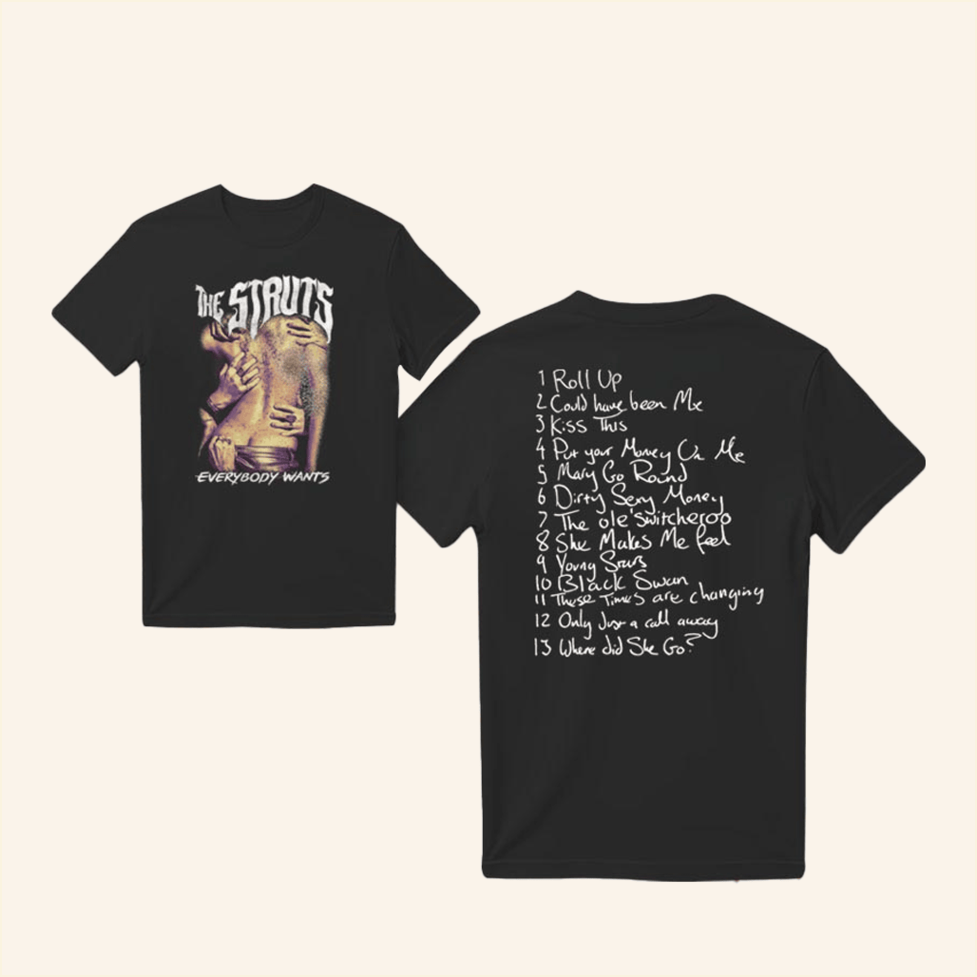 Everybody Wants Cover T-Shirt The Struts Merch Gifts For Rock Band Fans Gifts For Best Friend