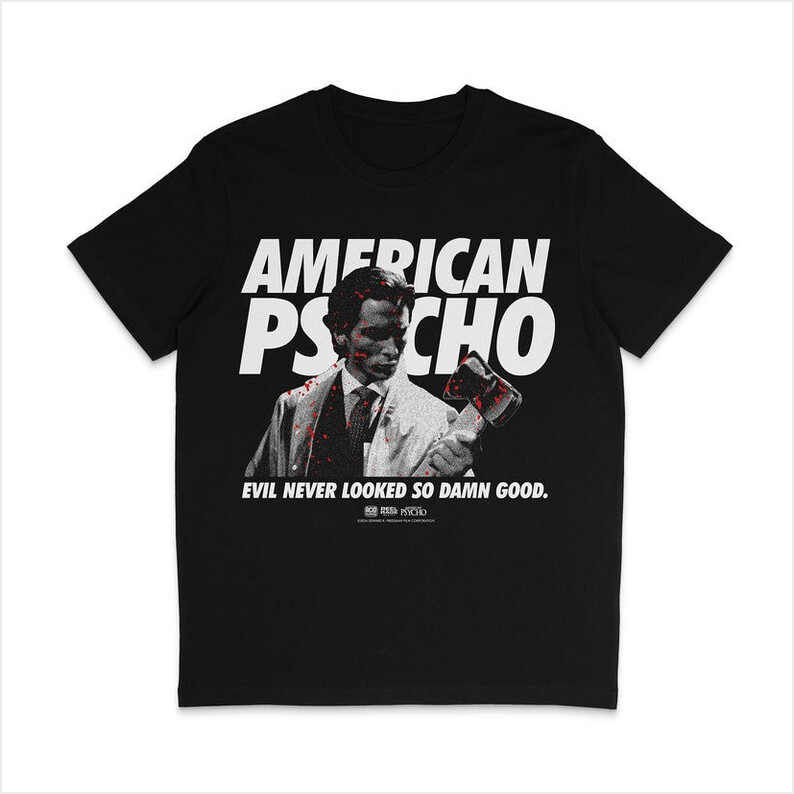 Evil Never Looked So Damn Good T-Shirt American Psycho Merch Best Father's Day Birthday Gifts