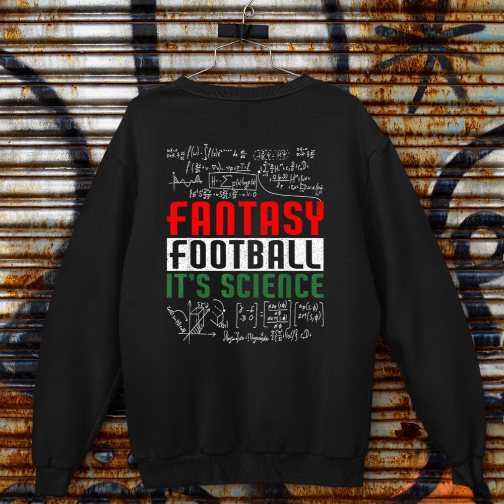 Fantasy Football It's Science  Draft Funny Fantasy Football Sweatshirt