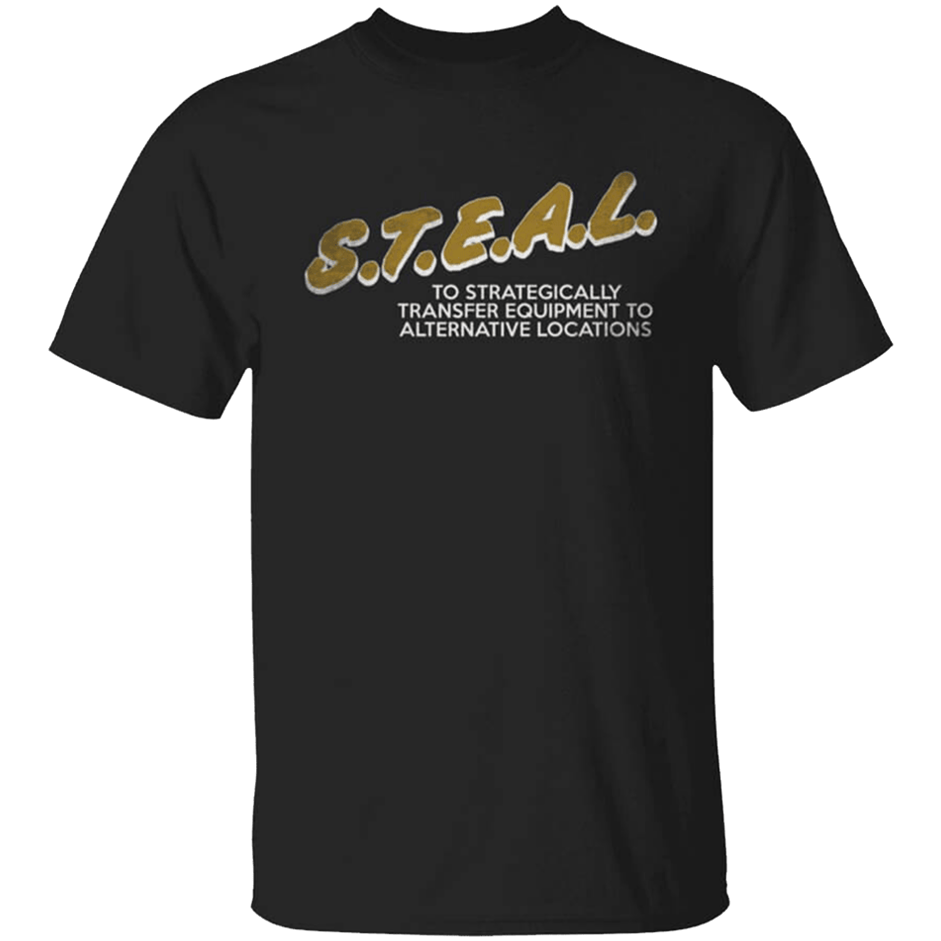 Fat Electrician Merch The Fat Electrician STEAL T-Shirt Mother's Day Gifts Gift for Brother