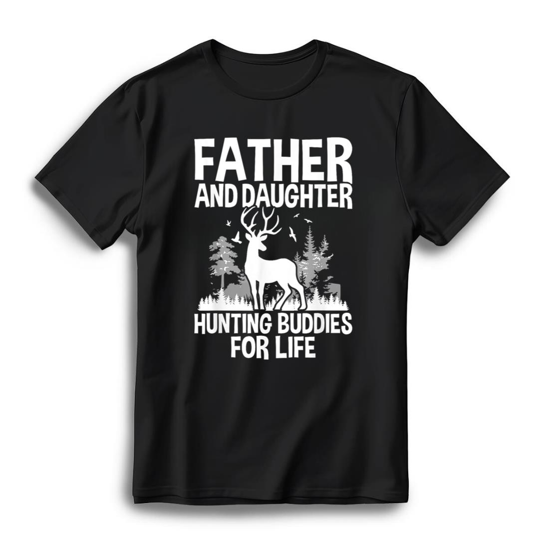 Father and Daughter Hunting Buddies For Life Fun Fathers Day