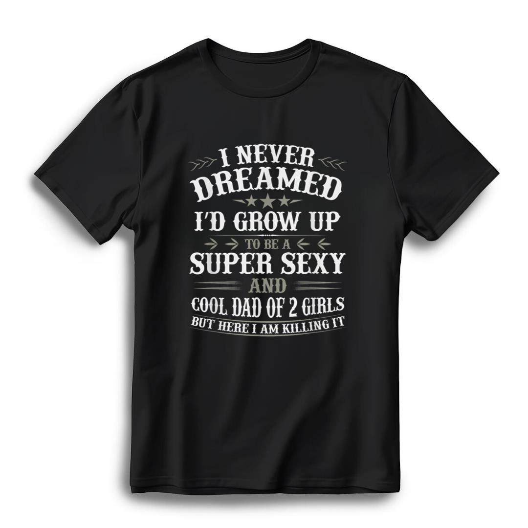 Fathers Day Shirt from Daughter Dad of 2 Girls Fathers Day