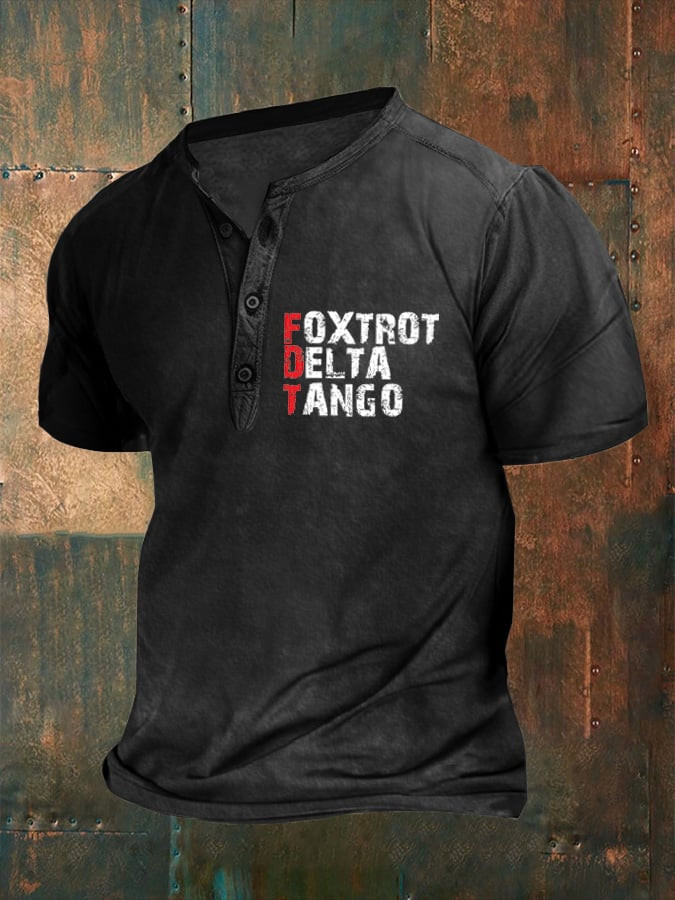 FDT Short Sleeve Henley T-Shirt Foxtrot Delta Tango Shirt Anti Trump Merch Gifts For Him