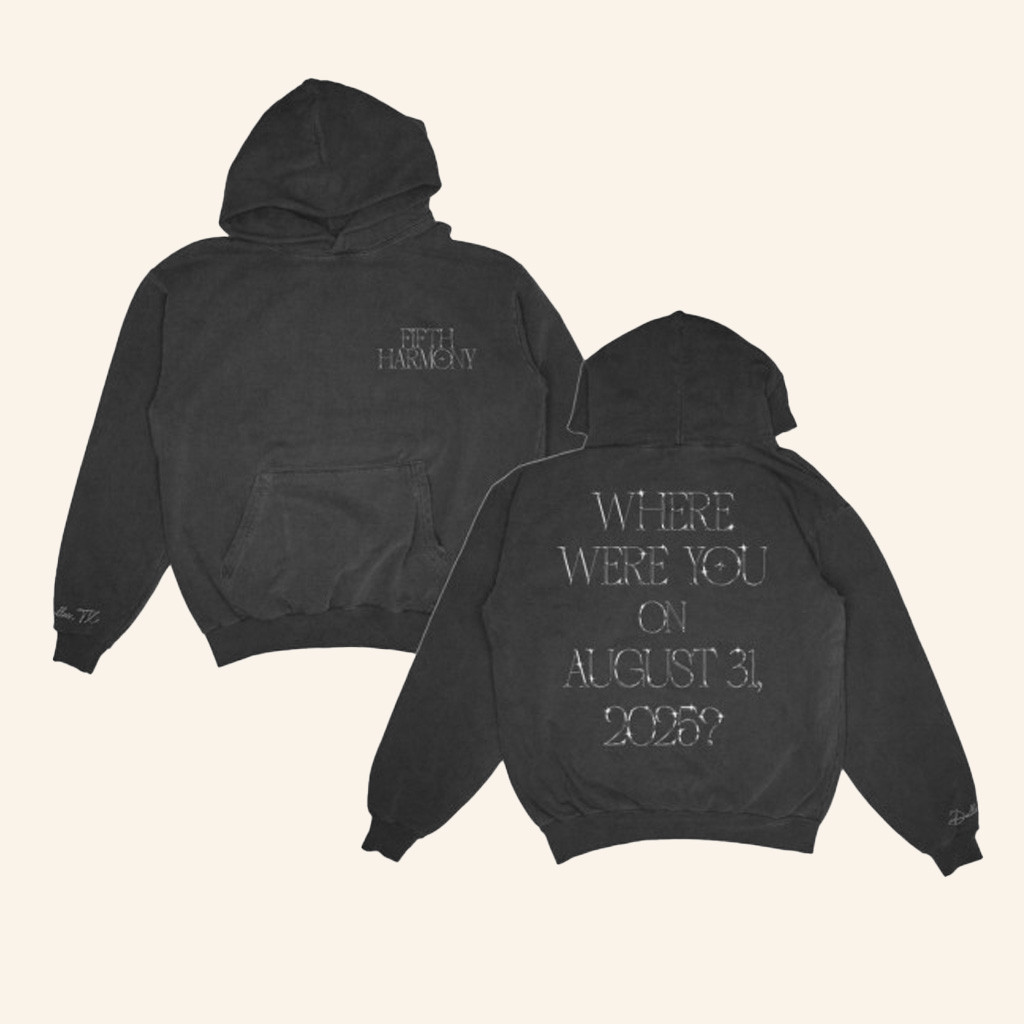 Fifth Harmony Merch Fifth Harmony Where Were You Hoodie Gift Ideas For Husband