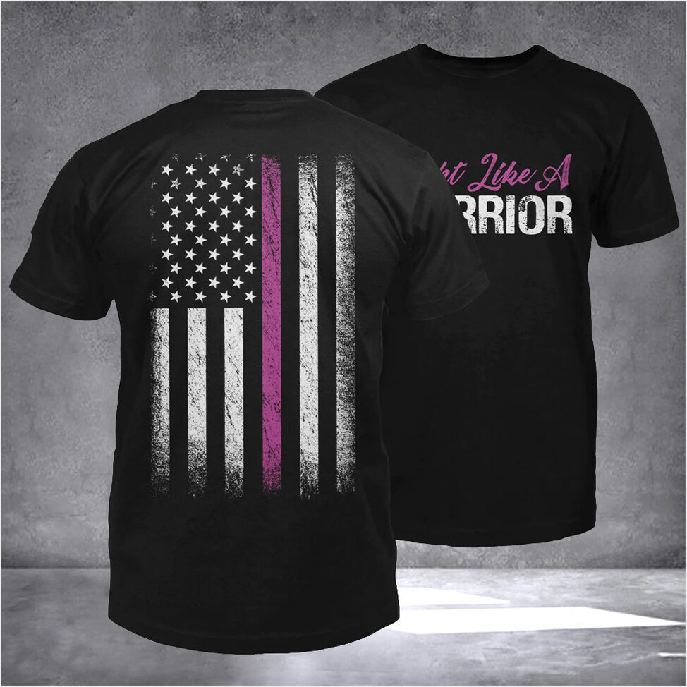 Fight Like A Warrior Thin Pink Line Shirt Breast Cancer Awareness T-Shirt Best Friend Gifts