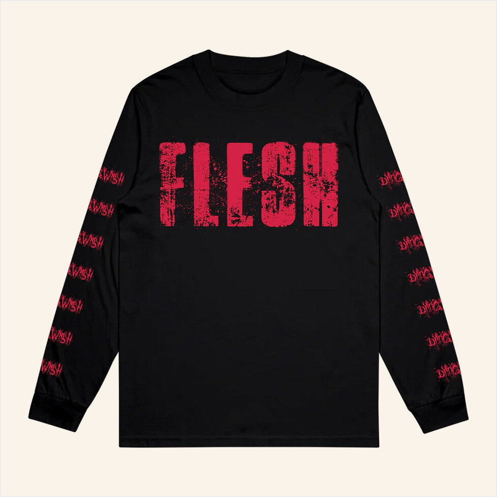 Flesh Long Sleeve Shirt Dying Wish Merch Gift Ideas For Husband Birthday Gifts For Friends
