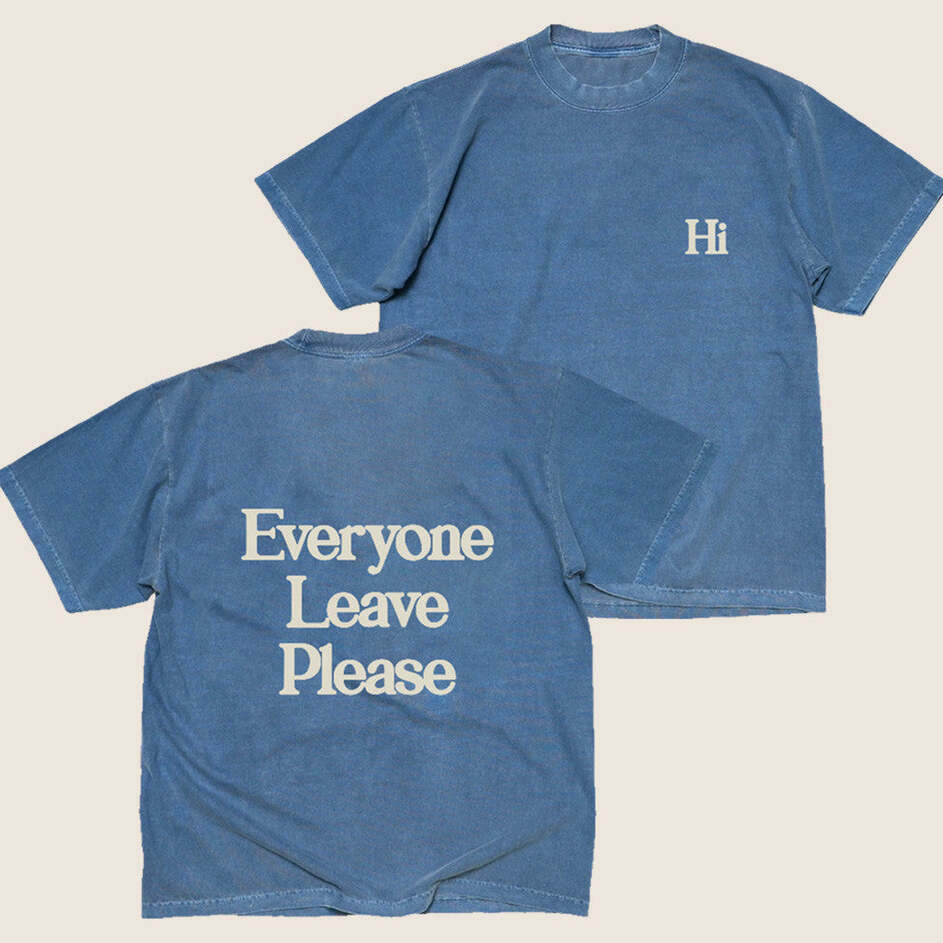 Fletcher Merch Hi Everyone Leave Please T-Shirt Gift Ideas For Besties Birthday Gifts For Fans