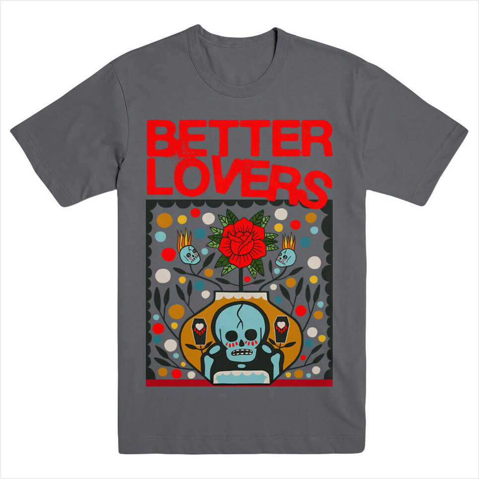 Flower Skull Shirt Better Lovers Merch Better Lovers Shirt Father'S Day Gifts For Friends
