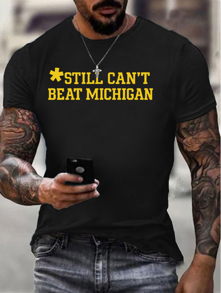 Football Still Can't Beat Michigan Shirt Funny Football Tee Present For Sport Supporters