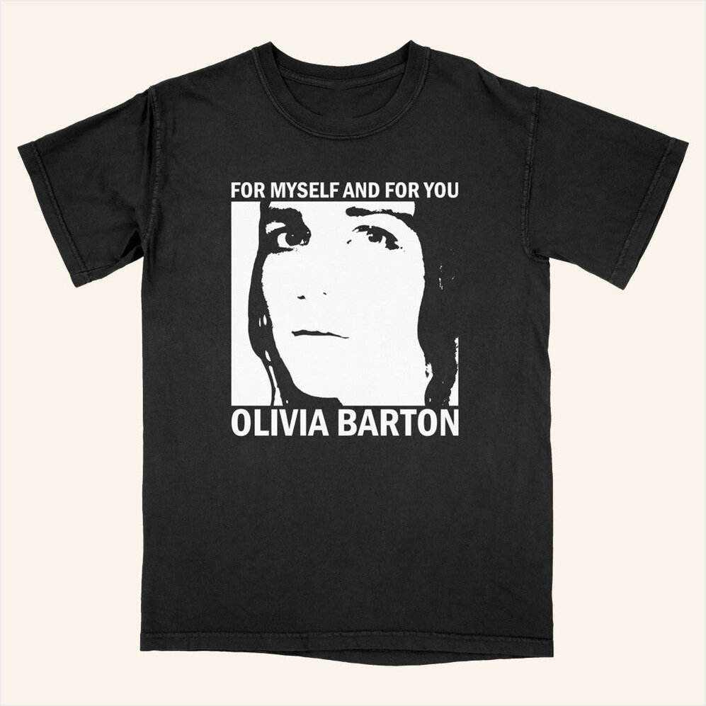 For Myself And For You Shirt Olivia Barton Merch Best Birthday Gifts For Friends