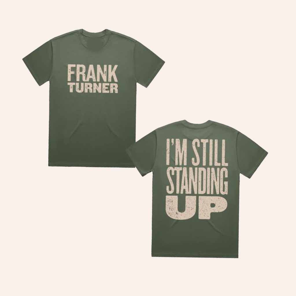 Frank Turner Merch I'm Still Standing Up T-Shirt Gifts For Music Lovers