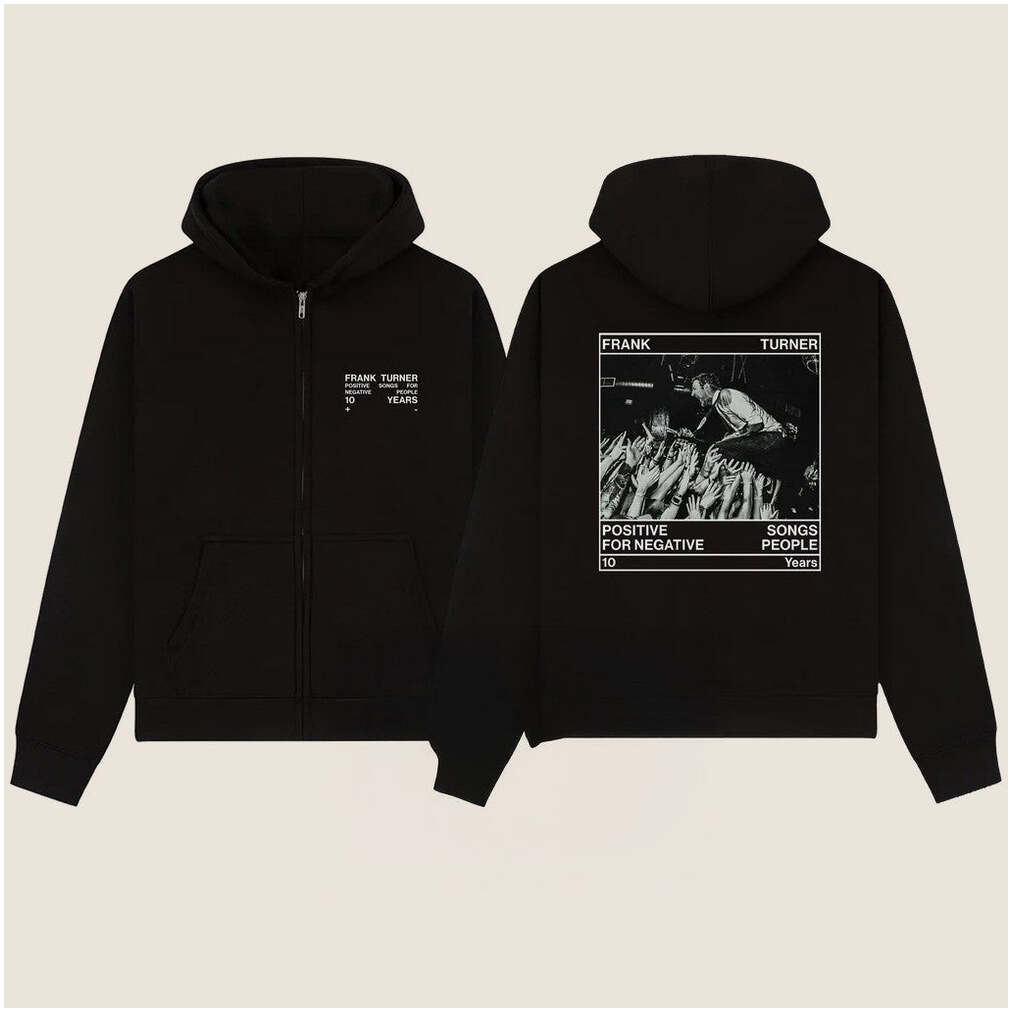 Frank Turner Merch Positive Songs For Negative People 10Th Anniversary Zip Hoodie Gifts For Fan