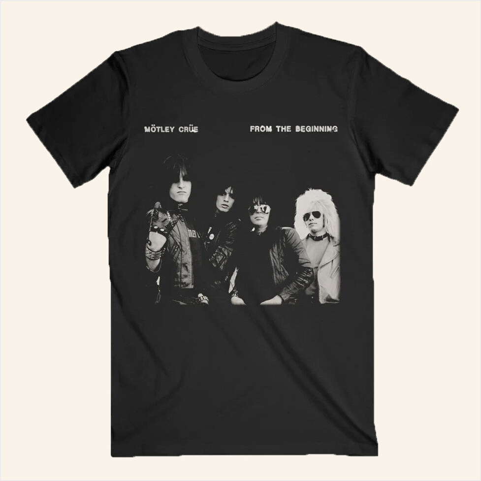 From The Beginning Shirt Motley Merch Birthday Gifts For Fans Gifts For Friends