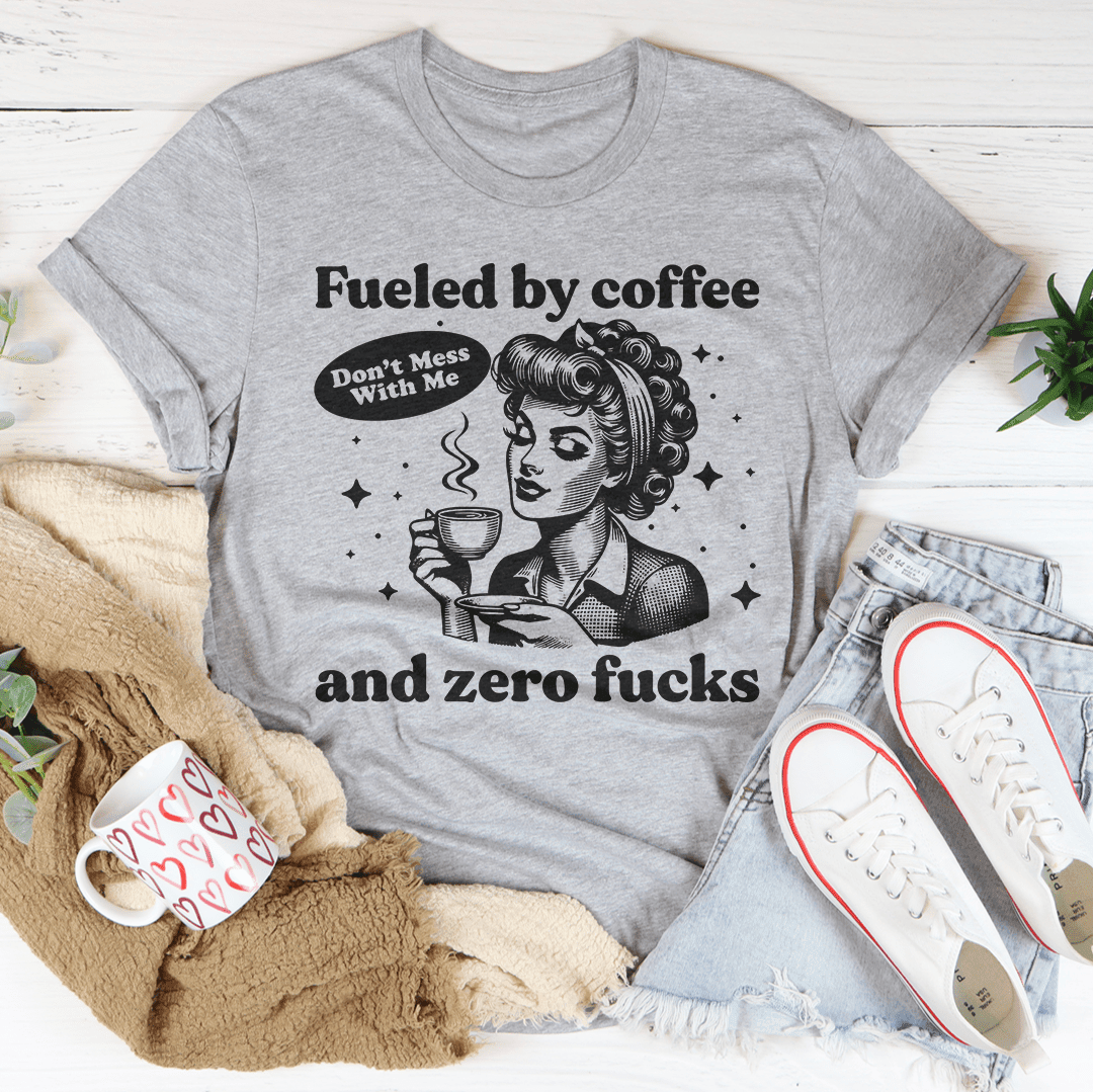 Fueled By Coffee And Zero F-Cks T-Shirt For The Coffee-Loving Rebel Shirt