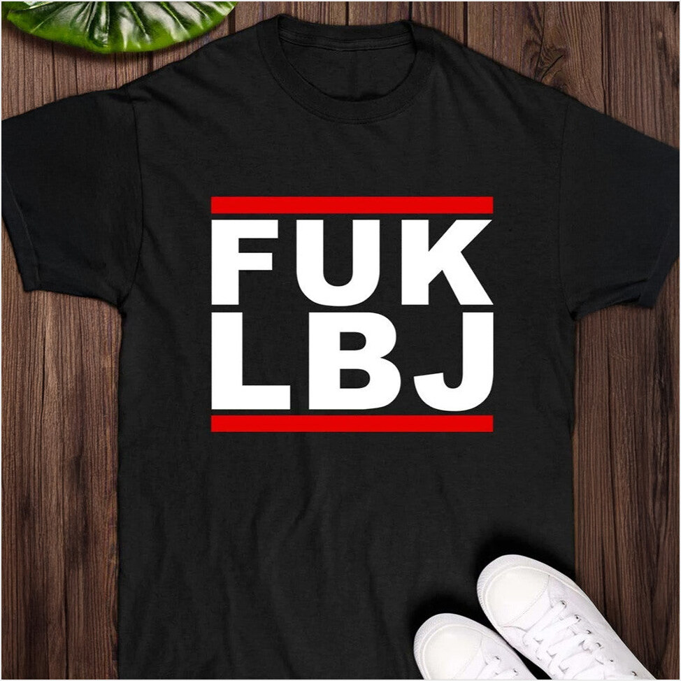 Fuk LBJ Shirt Father's Day Gifts For Husband Gifts For Dad Birthday Gift Ideas